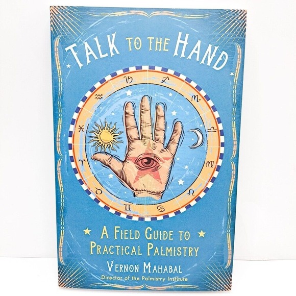 Other - Talk to the Hand Palmistry Guide - Practical‎ Palm Reading Field Guide